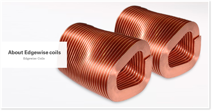 About Edgewise coils